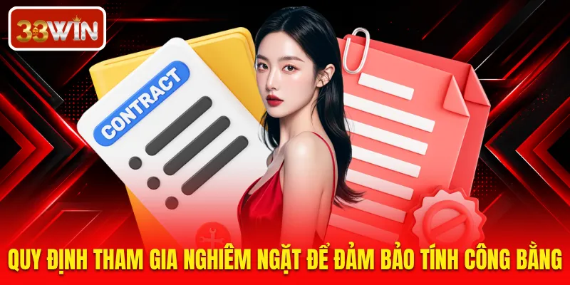 Quy định tham gia nghiệm ngặt để đảm bảo tính công bằng