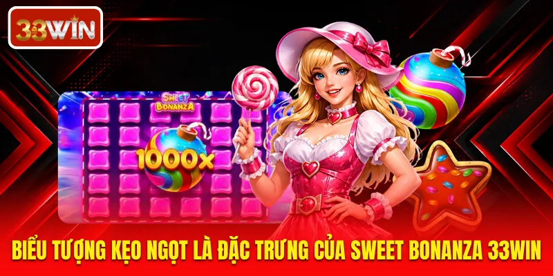 Biểu tượng kẹo ngọt là đặc trưng của Sweet Bonanza 33WIN