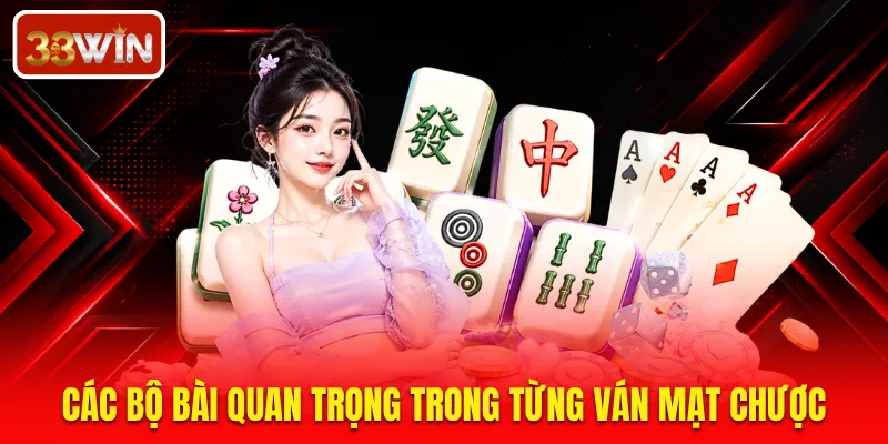 Các bộ bài quan trọng trong từng ván mạt chược